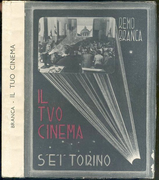 LT- IL TUO CINEMA - REMO BRANCA - SEI TORINO --- 1941 - B - XDS20