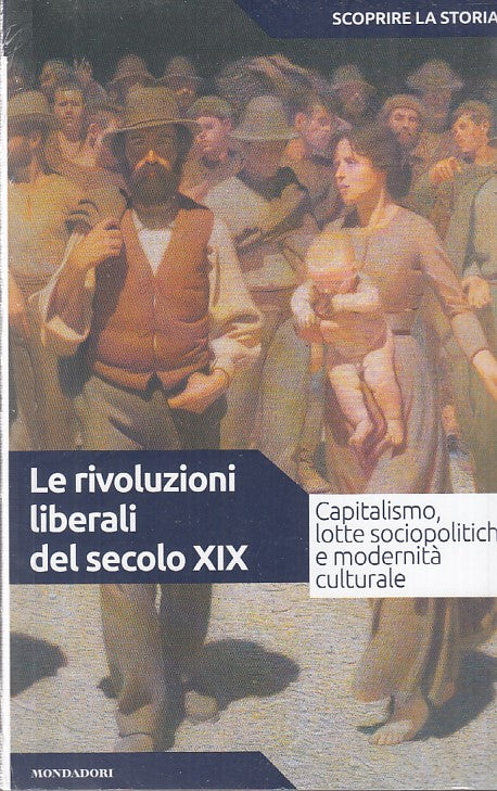 LS- RIVOLUZIONI SECOLO XIX-- MONDADORI- SCOPRIRE LA STORIA 32-- 2018- B- YDS999
