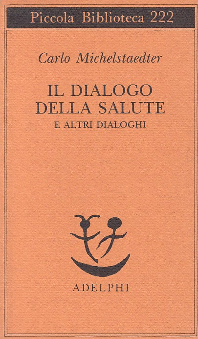 LN- IL DIALOGO DELLA SALUTE - MICHELSTEADTER - ADELPHI --- 1988 - B - ZDS116