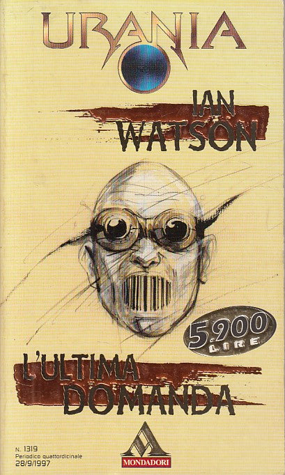 LN- URANIA 1319 L'ULTIMA DOMANDA - WATSON - MONDADORI --- 1997 - B - YDS561