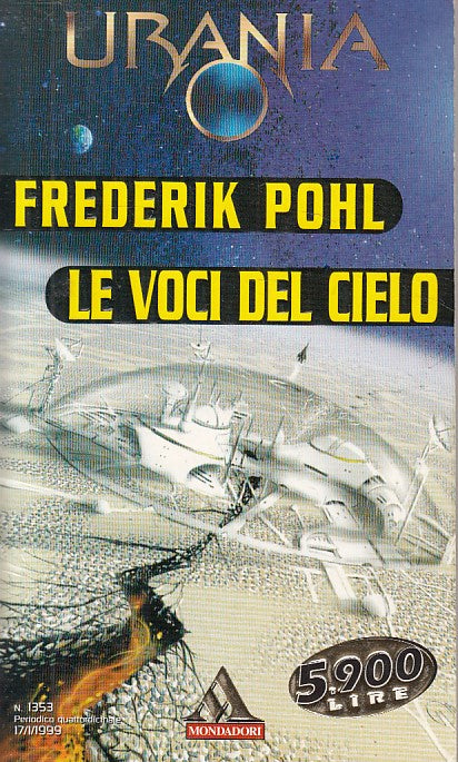 LN- URANIA 1353 LE VOCI DEL CIELO - POHL - MONDADORI --- 1999 - B - YDS561