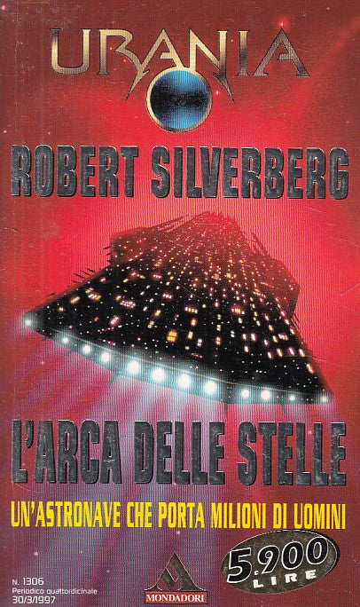 LN- URANIA 1306 L'ARCA DELLE STELLE- SILVERBERG- MONDADORI --- 1997 - B - YDS561