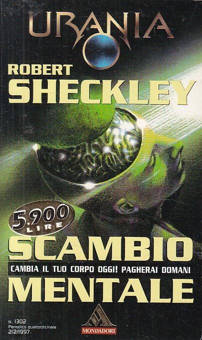 LN- URANIA 1302 SCAMBIO MENTALE - SHECKLEY - MONDADORI --- 1997 - B - YDS561