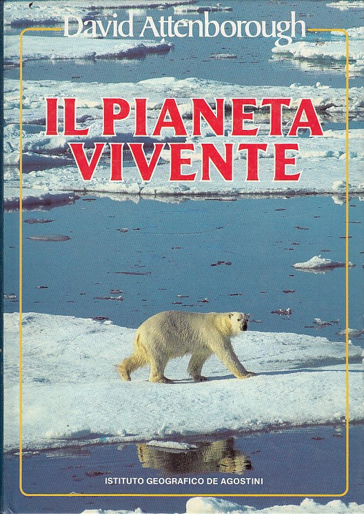 LZ- IL PIANETA VIVENTE - ATTENBOROUGH - DeAGOSTINI --- 1986 - C - YDS544
