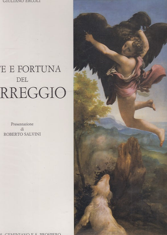 LT- ARTE E FORTUNA DEL CORREGGIO - GIULIANO ERCOLI - ARTIOLI--- 1982- CS- WPR319