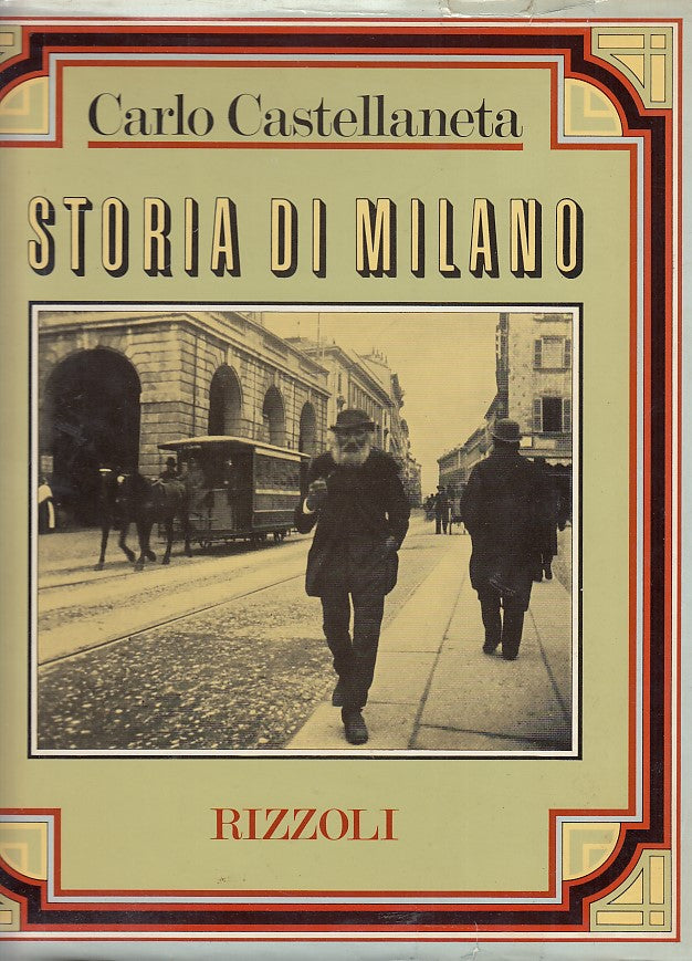 LN- STORIA DI MILANO - CASTELLANETA - RIZZOLI --- 1975- CS- YDS547