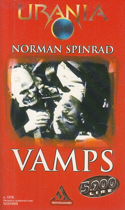 LN- URANIA 1376 VAMPS - NORMAN SPINRAD - MONDADORI --- 1999 - B - YDS561