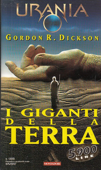 LN- URANIA 1309 I GIGANTI DELLA TERRA- DICKSON - MONDADORI --- 1997 - B - YDS561