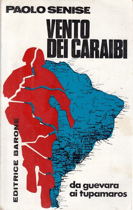 LS- VENTO DEI CARAIBI GUEVARA AI TUPAMAROS- SENISE- BARONE --- 1970 - B - ZDS617