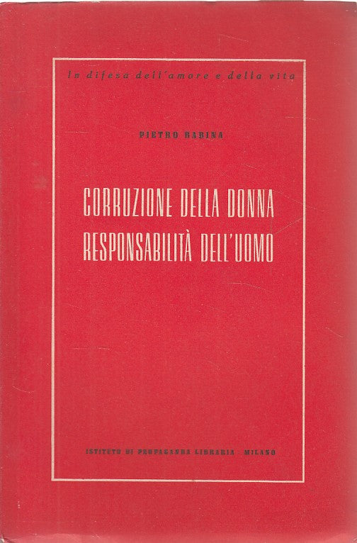 LS- CORRUZIONE DONNA RESPONSABILITA' UOMO- BABINA - MILANO --- 1942 - B - ZDS271
