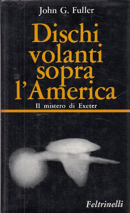 LS- DISCHI VOLANTI SOPRA L'AMERICA - FULLER - FELTRINELLI --- 1967 - CS - YDS563