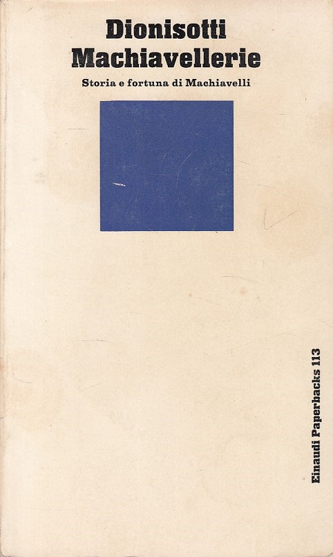 LN- MACHIAVELLERIE - DIONISOTTI - EINAUDI - PAPERBACKS -- 1980 - B - YDS170