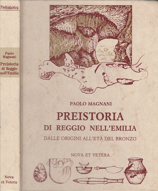 LS- PREISTORIA DI REGGIO NELL'EMILIA - MAGNANI- NOVA ET VETERA--- 1995- C- XDS22