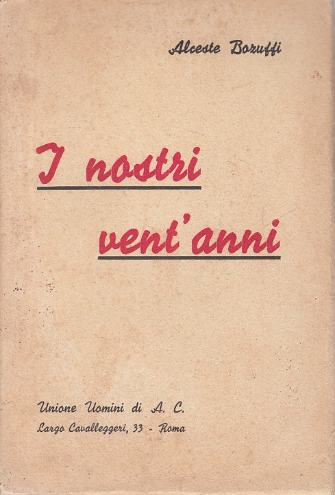 LD- I NOSTRI VENT'ANNI - BOZUFFI - UNIONE UOMINI A.C. --- 1942 - B - ZDS533
