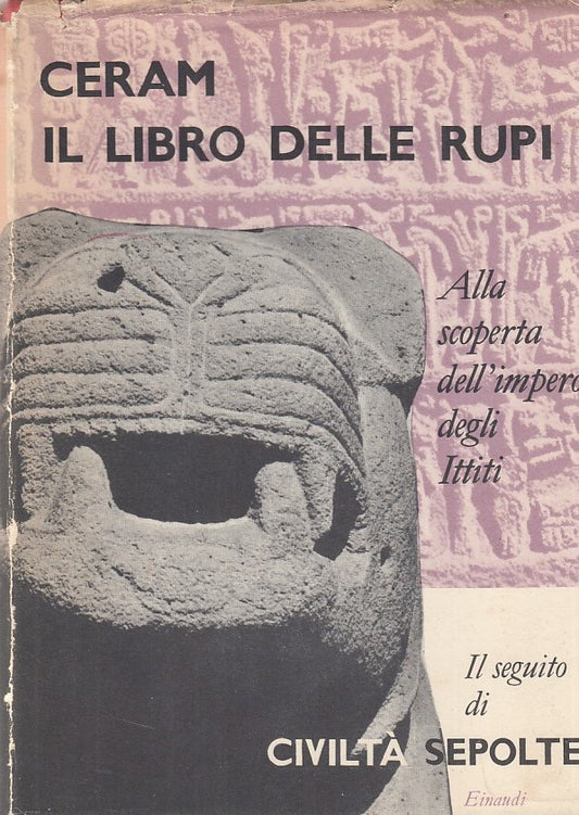 LS- IL LIBRO DELLE RUPI ITTITI- CERAM- EINAUDI- SAGGI 197-- 1956- CS- ZDS308