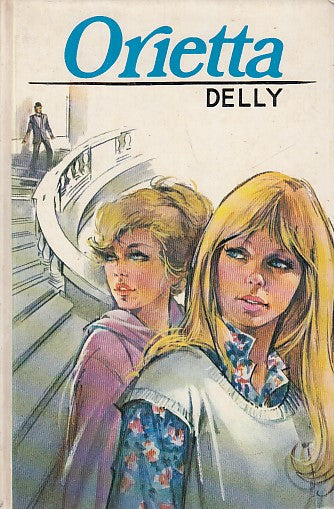 LN- ORIETTA - DELLY - SALANI - ROMANZI DELLA ROSA -- 1978 - C - XDS22