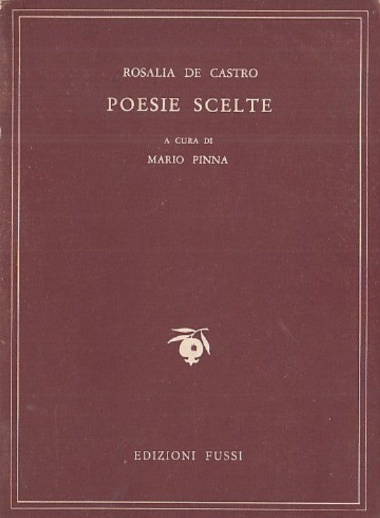 LN- POESIE SCELTE - ROSALIA DE GUERIN MARIO PENNA - FUSSI --- 1958 - B - YDS565