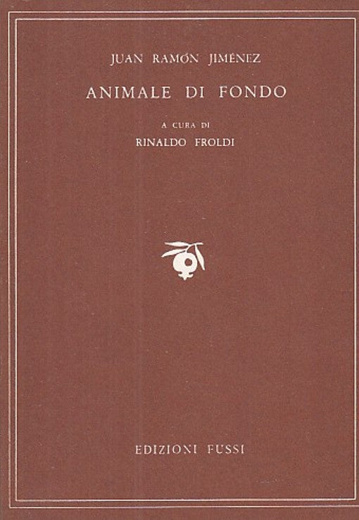 LN- ANIMALE DI FONDO - JEAN RAMON JIMENEZ FROLDI - FUSSI --- 1954 - B - YDS565