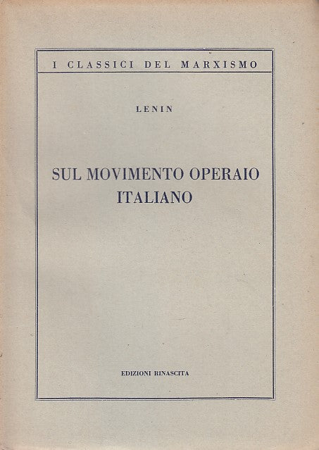 LS- SUL MOVIMENTO OPERAIO ITALIANO- LENIN- RINASCITA- MARXISMO-- 1952- B- YDS565