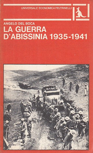 LS- LA GUERRA D'ABISSINIA 1935/1941 - DEL BOCA - FELTRINELLI --- 1978- B- YDS565