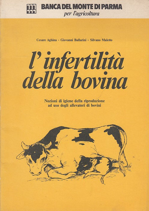 LZ- L'INFERTILITA' BOVINA -- BANCA MONTE PARMA AGRICOLTURA--- 1981- B- YDS548