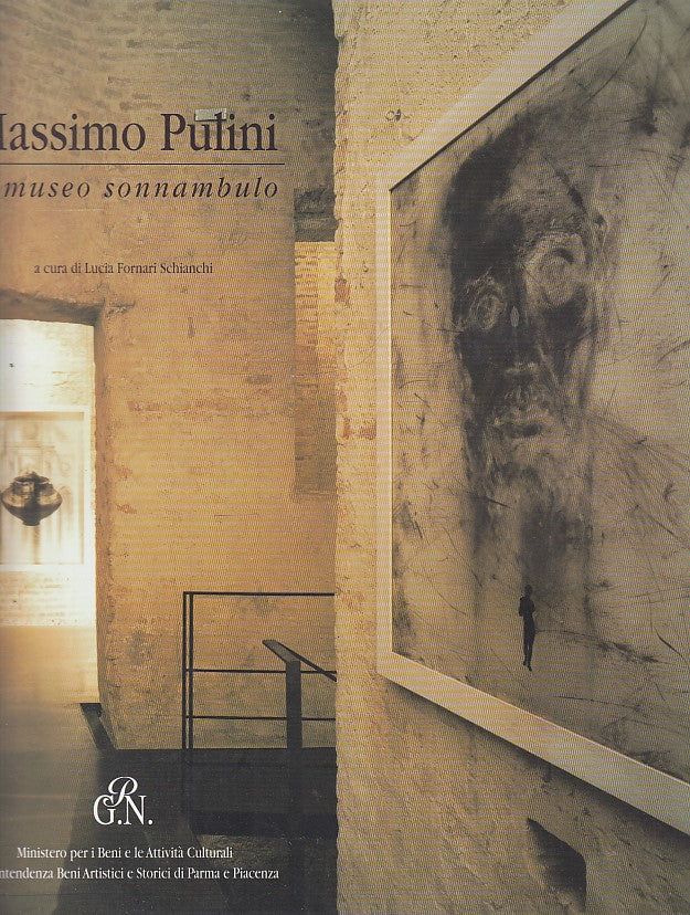 LT- IL MUSEO SONNAMBULO CATALOGO MOSTRA PARMA- MASSIMO PULINI---- 1999- B-YDS549
