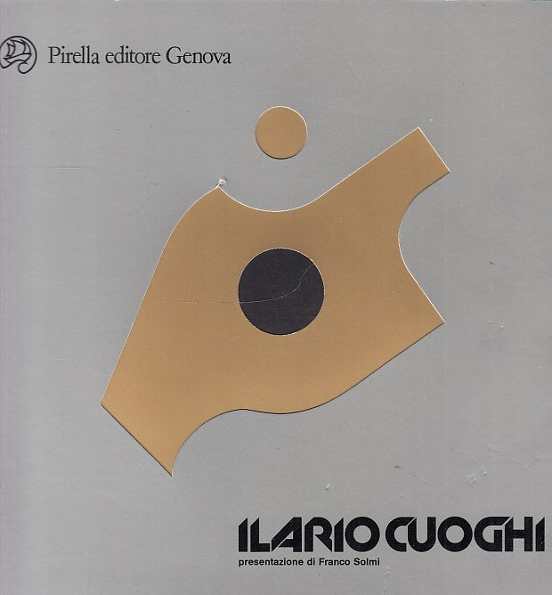 LT- ILARIO CUOGHI - FRANCO SOLMI - PIRELLA EDITORI --- 1984 - B - YDS551