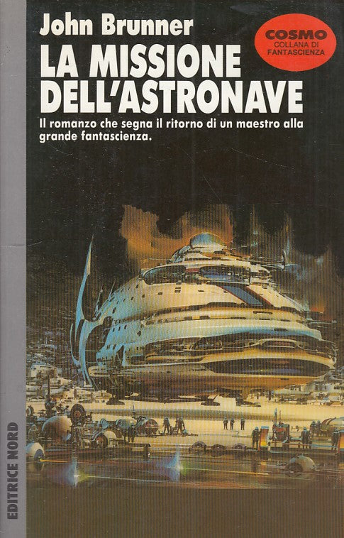 LF- LA MISSIONE DELL'ASTRONAVE- BRUNNER- NORD- COSMO-- 1992- B- YDS999