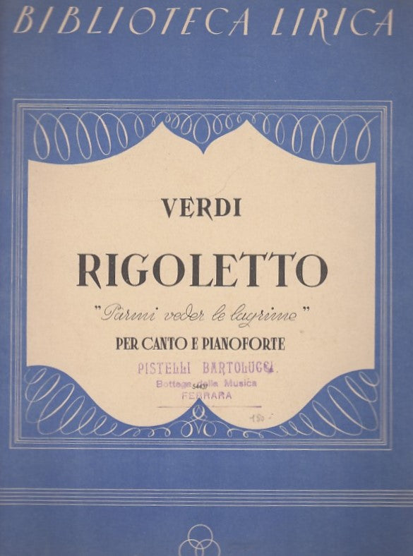Rigoletto Canto e Pianoforte - Verdi - Ricordi Biblioteca Lirica- 1944- RVSa1084