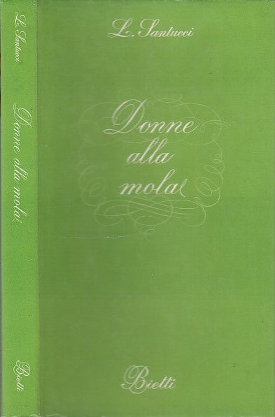 LN- DONNE ALLA MOLA - SANTUCCI - BIETTI --- 1965 - CS - XDS20