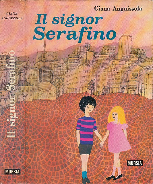 LB- IL SIGNOR SERAFINO - GIANA ANGUISSOLA - MURSIA --- 1970- CS- RGZ