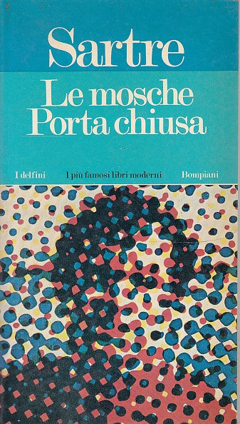 LN- LE MOSCHE PORTA CHIUSA - SARTRE - BOMPIANI - I DELFINI -- 1975- B- XDS21