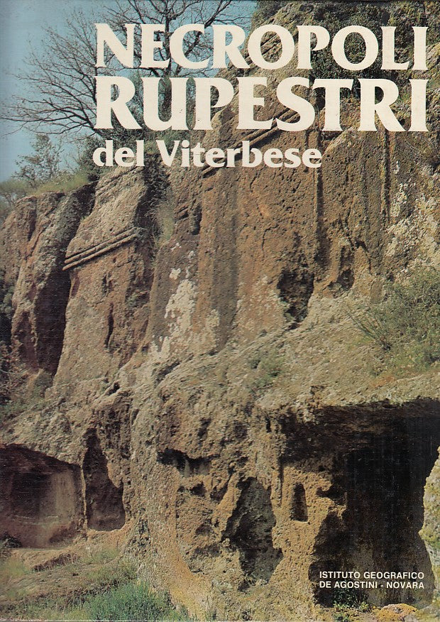 LT- NECROPOLI RUPESTRI DEL VITERBESE -- DeAGOSTINI --- 1978 - C - YDS556