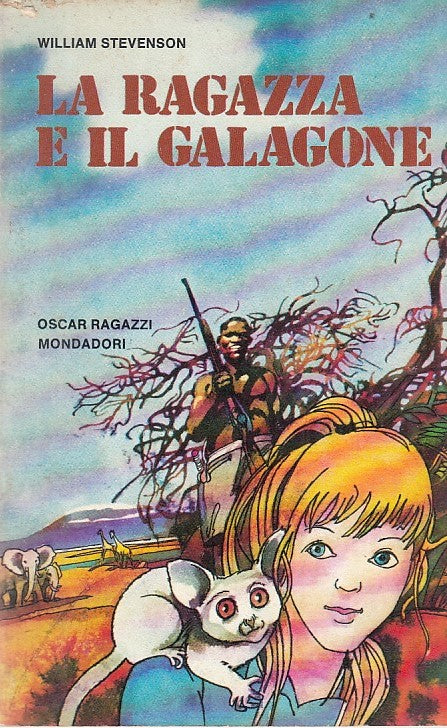 LN- LA RAGAZZA E IL GALAGONE- STEVENSON- MONDADORI- OSCAR-- 1973- B- ZDS624