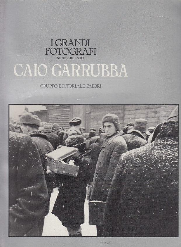 LT- CAIO GARRUBBA -- FABBRI- GRANDI FOTOGRAFI SERIE ARGENTO-- 1983- B- YDS553