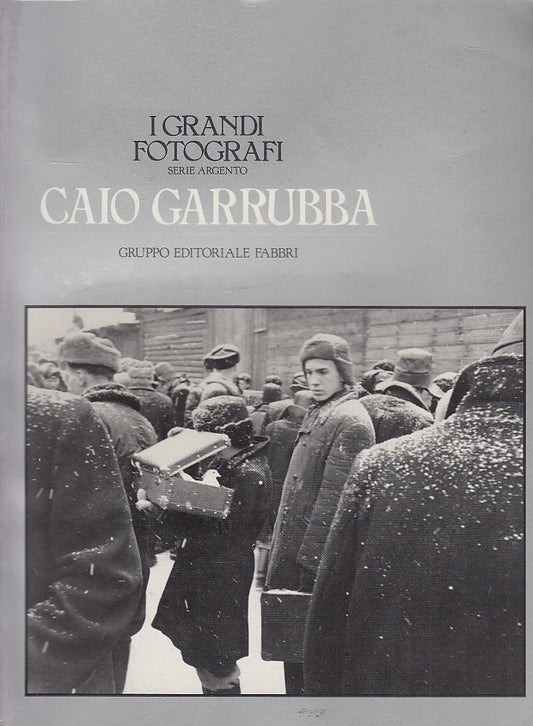 LT- CAIO GARRUBBA -- FABBRI- GRANDI FOTOGRAFI SERIE ARGENTO-- 1983- B- YDS553