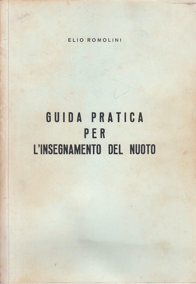 LZ- GUIDA PRATICE PER L'ISEGNAMENTO NUOTO - ELIO REMOLINI ---- 1960 - B - ZDS202