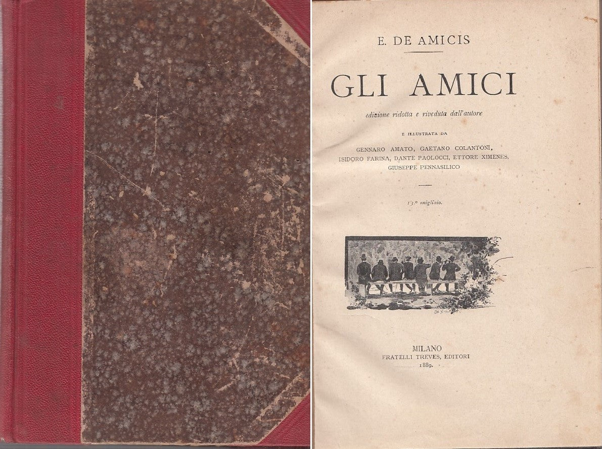 LN- GLI AMICI ILLUSTRATO- EDMONDO DE AMICIS- TREVES--- 1889- C- ZDS528