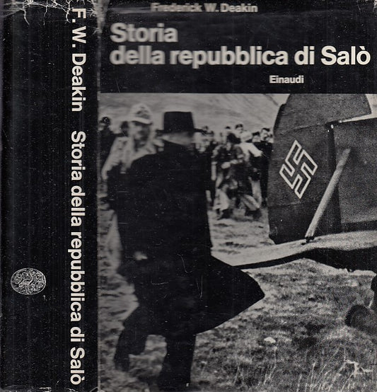 LS- STORIA DELLA REPUBBLICA DI SALO' - DEAKIN - EINAUDI --- 1968 - CS - YDS564