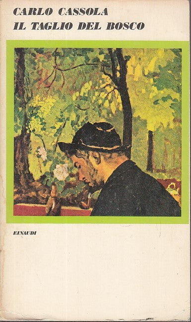 LN- IL TAGLIO DEL BOSCO - CARLO CASSOLA - EINAUDI --- 1975 - B - YDS566