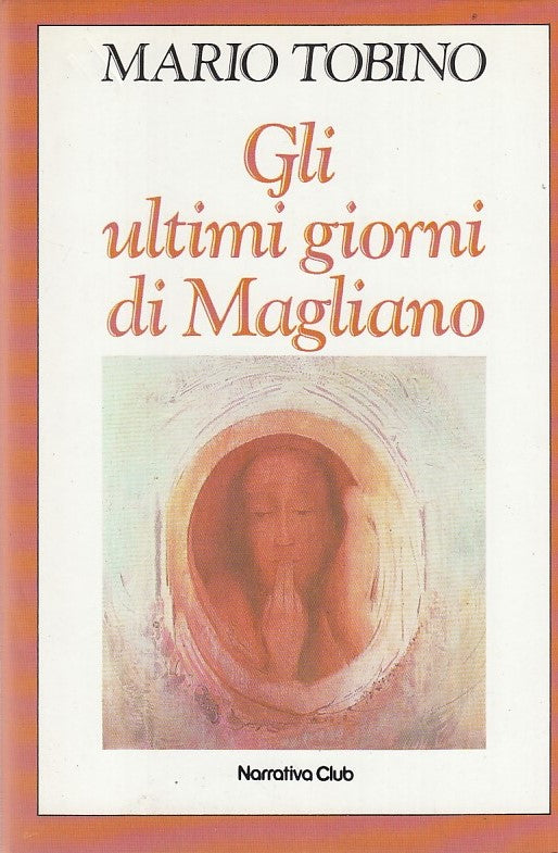 LN- GLI ULTIMI GIORNI DI MAGLIANO- TOBINO- CLUB--- 1982- CS- ZDS541