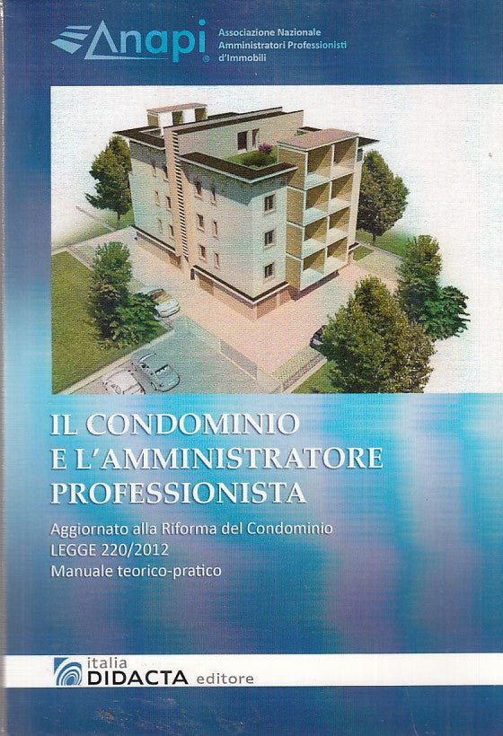 LZ- IL CONDOMINIO E L'AMMINISTRATORE PROFESSIONISTA-- DIDACTA--- 2014- B- ZDS543