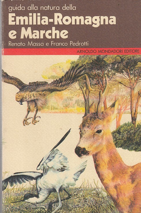 LZ- EMILIA ROMAGNA E MARCHE GUIDA NATURA- MOSSA- MONDADORI--- 1977- B- ZDS543