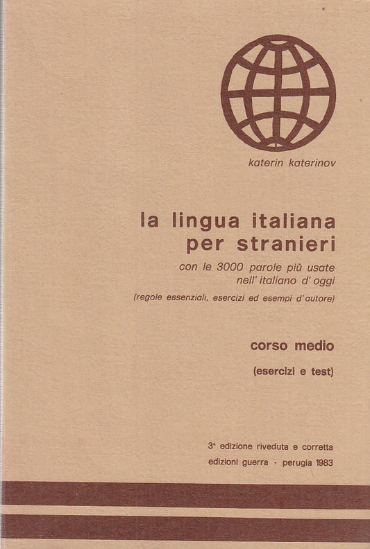 LD- LA LINGUA ITALIANA PER STRANIERI MEDIO- KATERINOV- GUERRA--- 1983- B- ZDS543