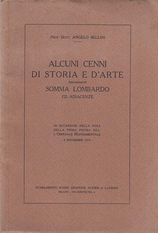 LS- ALCUNI CENNI STORIA E D'ARTE SOMMA LOMBARDO- BELLINI---- 1919- B- ZDS532