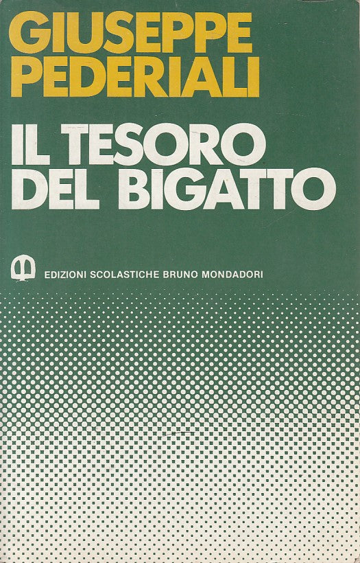 LN- IL TESORO DEL BIGATTO - PEDERIALI - MONDADORI --- 1983 - B - ZDS289