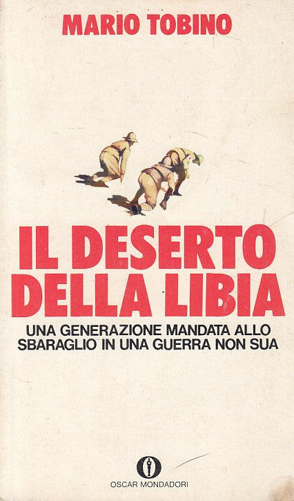 LS- IL DESERTO DELLA LIBIA - MARIO TOBINO - MONDADORI --- 1977 - B - ZDS289