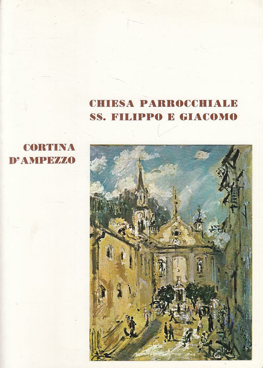 LD- CHIESA DI SS. FILIPPO E GIACOMO -- CORTINA D'AMPEZZO --- 1980 - B - ZDS533