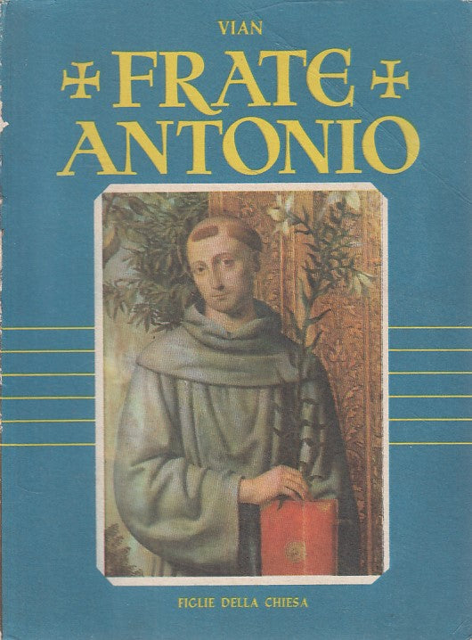 LD- FRATE ANTONIO IL MIO VESCOVO- VIAN- FIGLIE CHIESA ROMA --- 1958 - B - ZDS328
