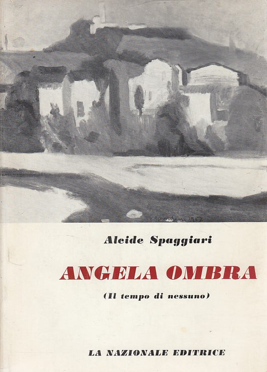 ANGELA OMBRA TEMPO DI NESSUNO- SPAGGIARI- NAZIONALE PARMA--- 1969- B- ZDS328